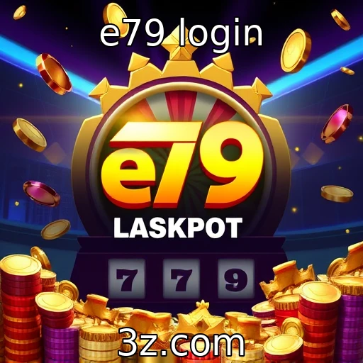 e79 login Descubra os segredos de uma experiência segura no e79 login